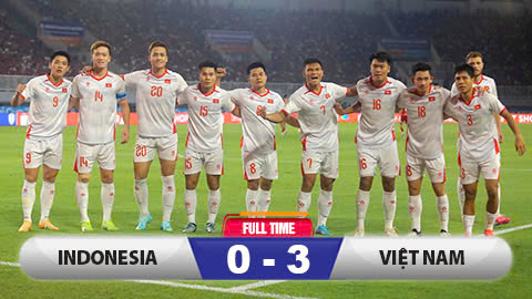 Kết quả Indonesia 0-3 Việt Nam: Đẳng cấp nhà vua Đông Nam Á 